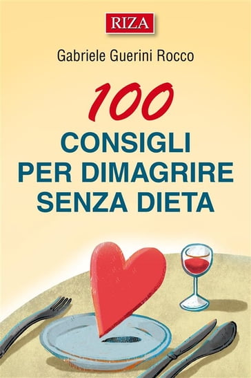 100 consigli per dimagrire senza dieta - Gabriele Guerini Rocco