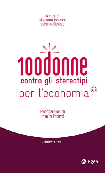 100 donne contro gli stereotipi per l'economia - Giovanna Pezzuoli - Luisella Seveso