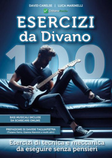 100 esercizi di chitarra da divano, tecnica e meccanica per migliorare l'agilità delle dita - DAVID CARELSE - Luca Marinelli