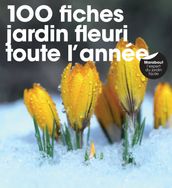 100 fiches jardin fleuri toute l année