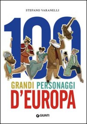 100 grandi personaggi d'Europa - Stefano Varanelli