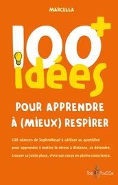 100 idées+ pour apprendre à (mieux) respirer