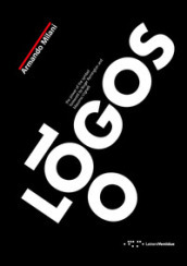 100 logos. The power of the symbol. Ediz. illustrata