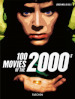 100 movies of the 2000s. Ediz. illustrata