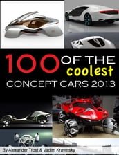 100 of The Coolest Concept Cars 2013