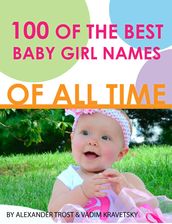100 of the Best Baby Girl Names of All Time