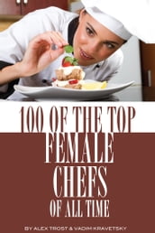 100 of the Top Female Chefs of All Time