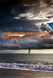 100 parole per una foto - 100 palabras por una foto