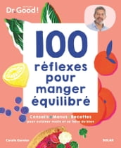 100 réflexes pour manger équilibré