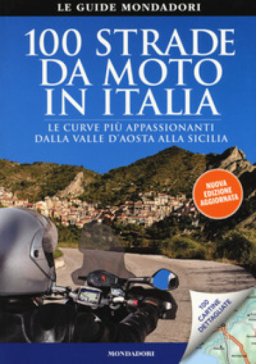 100 strade da moto in Italia - Tiziana Crimella
