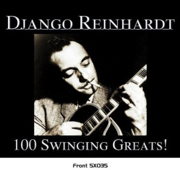 100 swinging greats! - Django Reinhardt