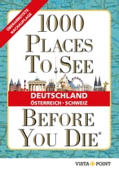 1000 Places To See Before You Die - Deutschland, Österreich, Schweiz