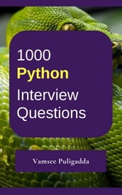1000 Python Interview Questions and Answers