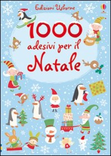 1000 adesivi per il Natale - Fiona Watt - Stella Baggott