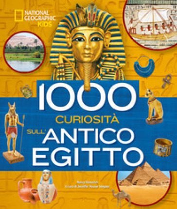 1000 curiosità sull'antico Egitto. Ediz. a colori - Nancy Honovich