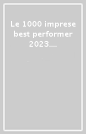 Le 1000 imprese best performer 2023. Provincia di Monza e Brianza