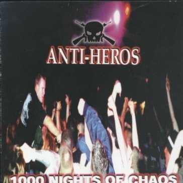 1000 nights of chaos - ANTI HEROS