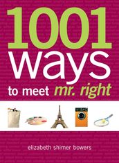 1001 Ways to Meet Mr. Right