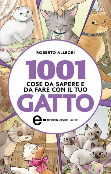 1001 cose da sapere e da fare con il tuo gatto - Roberto Allegri