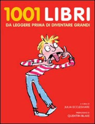 1001 libri da leggere prima di diventare grandi - Julia Eccleshare