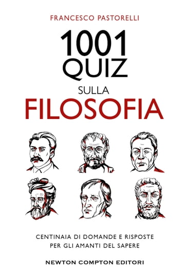 1001 quiz sulla filosofia - Francesco Pastorelli