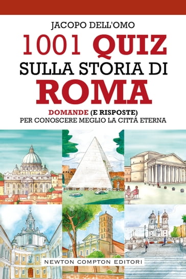 1001 quiz sulla storia di Roma - Jacopo Dell