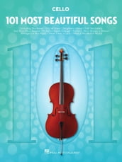 101 Most Beautiful Songs for Cello