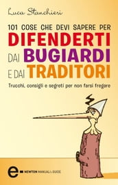 101 cose che devi sapere per difenderti dai bugiardi e dai traditori