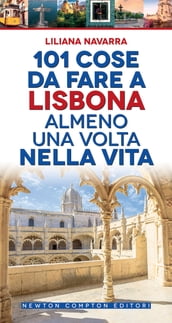 101 cose da fare a Lisbona almeno una volta nella vita