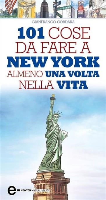 101 cose da fare a New York almeno una volta nella vita - Gianfranco Cordara