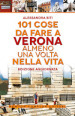 101 cose da fare a Verona almeno una volta nella vita