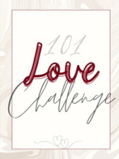 101 love challenge. 101 sfide speciali e giochi di coppia