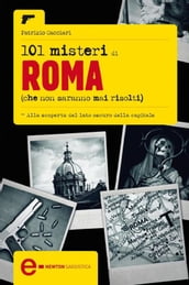 101 misteri di Roma che non saranno mai risolti