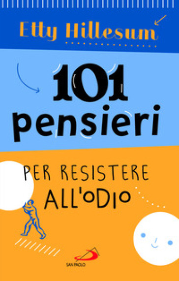 101 pensieri per resistere all'odio - Etty Hillesum