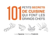 101 petits secrets de cuisine qui font les grands chefs