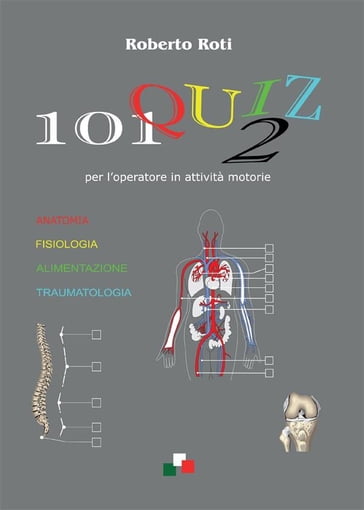 101 quiz 2 per l'operatore in attività motorie - Roberto Roti