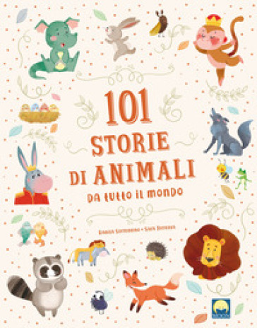 101 storie di animali da tutto il mondo - Danila Sorrentino