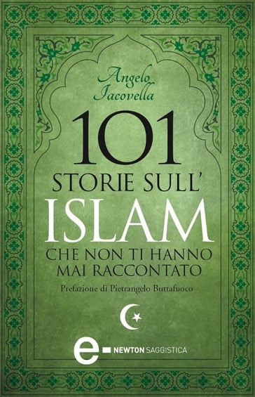 101 storie sull'Islam che non ti hanno mai raccontato - Angelo Iacovella