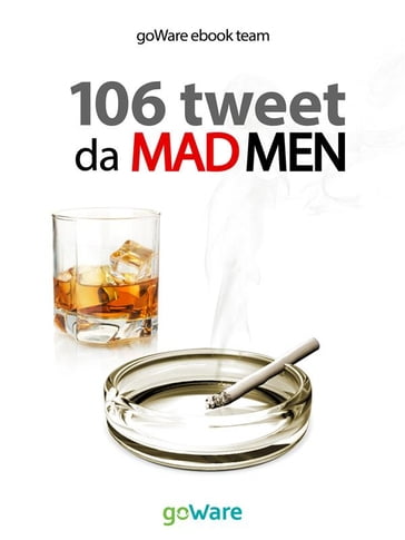 106 tweet da Mad Men - goWare ebook team