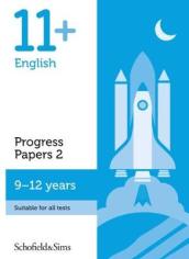 11+ English Progress Papers Book 2: KS2, Ages 9-12