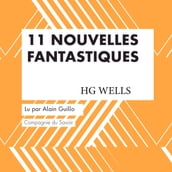 11 Nouvelles fantastiques - HG Wells