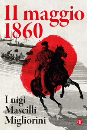 11 maggio 1860 - Luigi Mascilli Migliorini