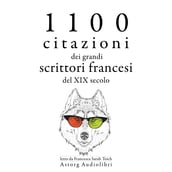 1100 citazioni dei grandi scrittori francesi del XIX secolo