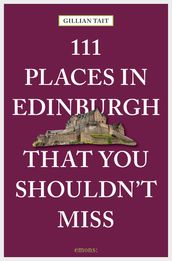 111 Places in Edinburgh that you shouldn t miss