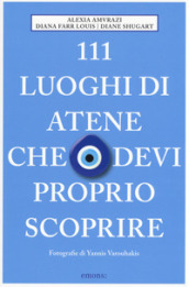 111 luoghi di Atene che devi proprio scoprire