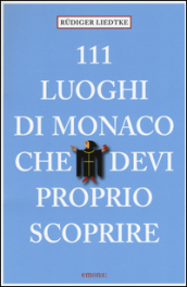 111 luoghi di Monaco che devi proprio scoprire