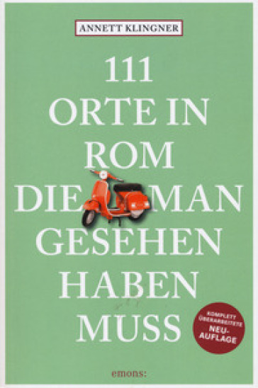 111 orte in Rom die mann gesehen haben muss - Annett Klingner