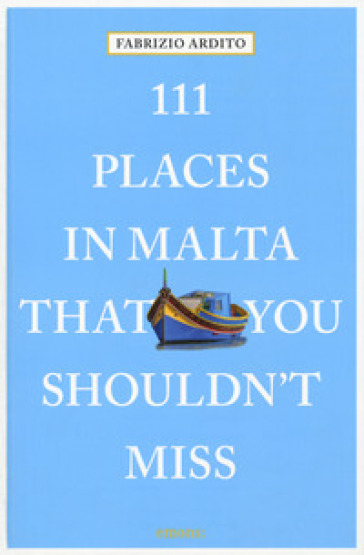 111 places in Malta that you shouldn't miss - Fabrizio Ardito