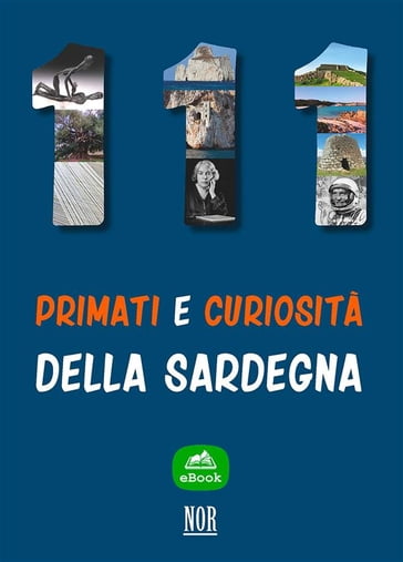 111 primati e curiosità della Sardegna - Andrea Garau