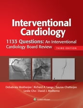 1133 Questions: An Interventional Cardiology Board Review